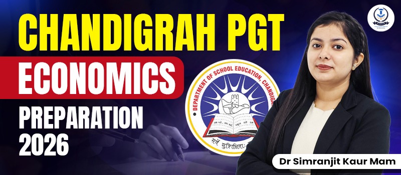 Chandigarh PGT Economics Online Course | Complete Preparation by Dr. Simranjit Kaur