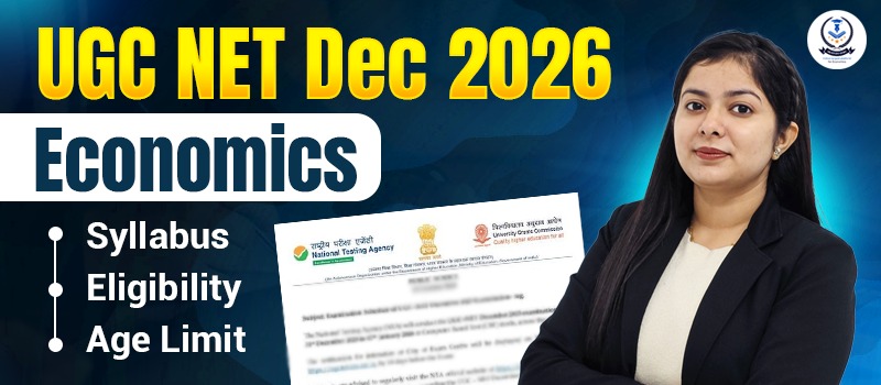 UGC NET Economics Dec 2026: Exam Date & Age Limit