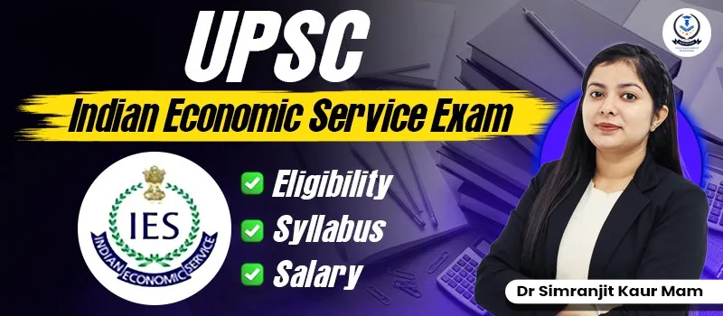 UPSC Indian Economic Service Exam: Eligibility, Syllabus & Salary Guide