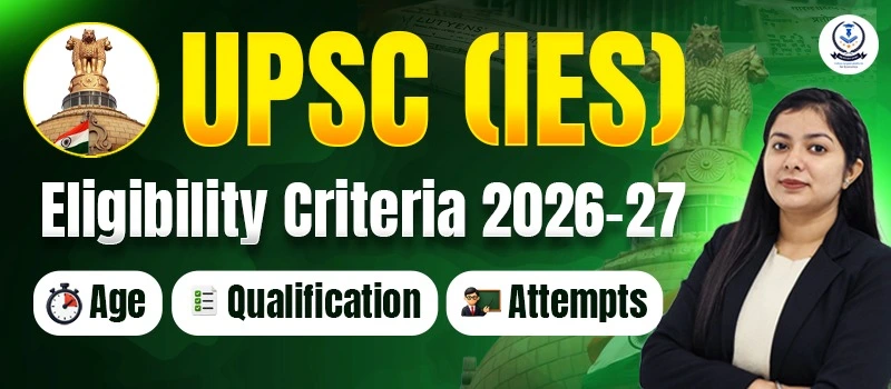 UPSC Indian Economic Service (IES): Eligibility, Syllabus, Salary